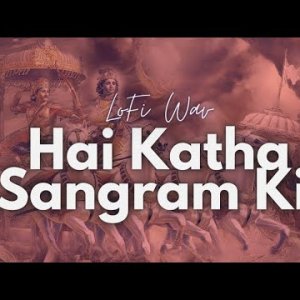 Hai Katha Sangram Ki Song